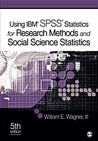 Using IBM(R) SPSS(R) Statistics for Research Methods and Social Science Statistics (Paperback, 5)