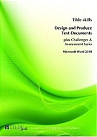 Microsoft Word 2010: Design and Produce Text Documents (Paperback, 2)