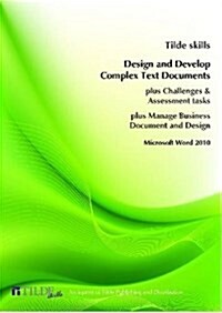 Microsoft Word 2010: Design and Produce Complex Text Documents (Paperback, 2)