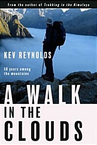 A Walk in the Clouds: 50 Years Among the Mountains (Hardcover)
