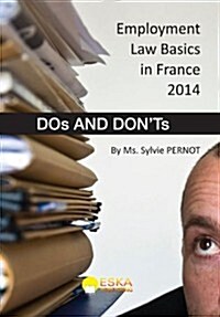 Employment Law Basics in France: Dos and Donts (Paperback)