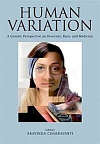 Human Variation: A Genetic Perspective on Diversity, Race, and Medicine (Paperback)