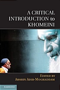 A Critical Introduction to Khomeini (Hardcover)