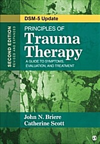 Principles of Trauma Therapy: A Guide to Symptoms, Evaluation, and Treatment ( Dsm-5 Update) (Paperback, 2, Revised, Expand)