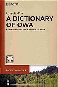 A Dictionary of Owa: A Language of the Solomon Islands (Hardcover)