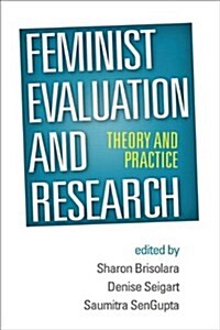 Feminist Evaluation and Research: Theory and Practice (Paperback)