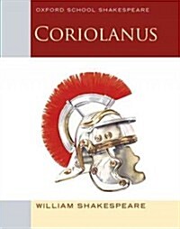 Oxford School Shakespeare: Coriolanus (Paperback)