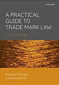 A Practical Guide to Trade Mark Law (Paperback, 5 Revised edition)