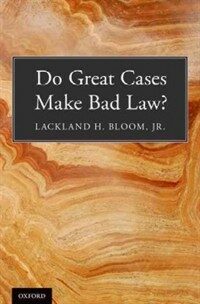 Do great cases make bad law?