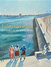 Italoamericana: The Literature of the Great Migration, 1880-1943 (Paperback)