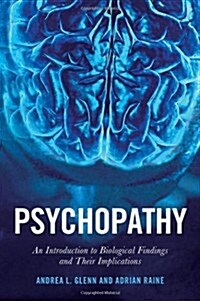 Psychopathy: An Introduction to Biological Findings and Their Implications (Hardcover)