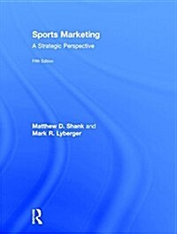 Sports Marketing : A Strategic Perspective, 5th edition (Hardcover, 5 New edition)