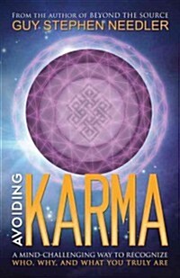 Avoiding Karma: A Guide to Assuring Personal Ascension (Paperback)