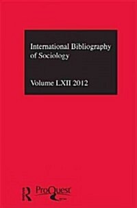 IBSS: Sociology: 2012 Vol.62 : International Bibliography of the Social Sciences (Hardcover)