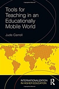 Tools for Teaching in an Educationally Mobile World (Hardcover)