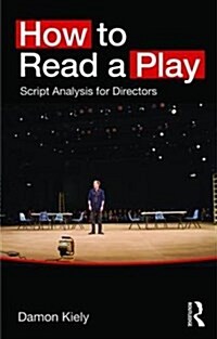 How to Read a Play : Script Analysis for Directors (Paperback)