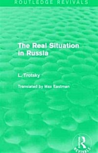 The Real Situation in Russia (Routledge Revivals) (Hardcover)