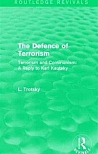 The Defence of Terrorism (Routledge Revivals) : Terrorism and Communism (Hardcover)