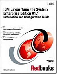 IBM Linear Tape File System Enterprise Edition V1.1 Installation and Configuration Guide (Paperback)