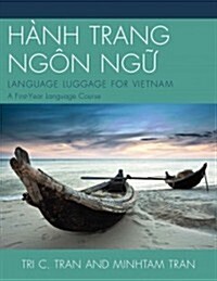 H?h Trang Ng? Ng?: Language Luggage for Vietnam: A First-Year Language Course (Paperback)