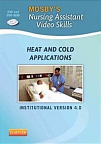 Mosbys Nursing Assistant Video Skills: Heat & Cold Applications DVD 4.0 (Hardcover, 4, Revised)