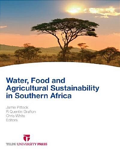 Water, Food and Agricultural Sustainability in Southern Africa (Paperback)