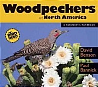 Woodpeckers of North America: A Naturalists Handbook (Paperback)