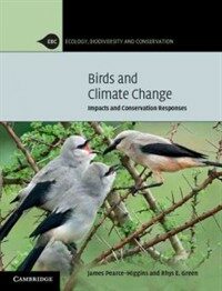 Birds and climate change : impacts and conservation responses