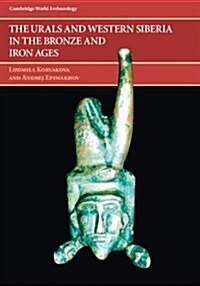 The Urals and Western Siberia in the Bronze and Iron Ages (Paperback)