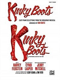 Kinky Boots: Easy Piano Selections from the Broadway Musical (Paperback)