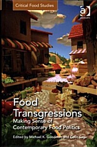 Food Transgressions : Making Sense of Contemporary Food Politics (Hardcover, New ed)