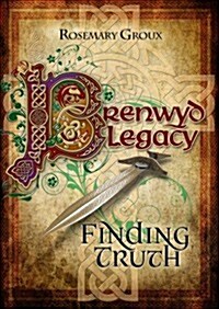 Brenwyd Legacy - Finding Truth: Volume 1 (Paperback)