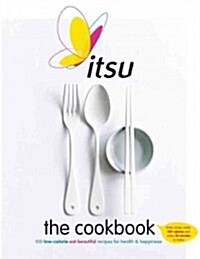 Itsu the Cookbook: 100 Low-Calorie Eat Beautiful Recipes for Health & Happiness (Paperback)