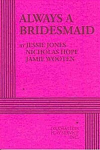 Always a Bridesmaid (Paperback)