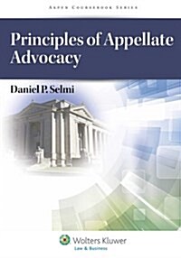 Principles of Appellate Advocacy (Paperback)