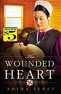 The Wounded Heart: An Amish Quilt Novel (Paperback, Special)