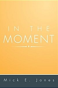 In the Moment (Paperback)