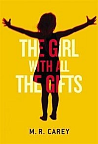 The Girl with All the Gifts (Hardcover)