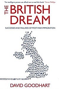 The British Dream : Successes and Failures of Post-War Immigration (Paperback)