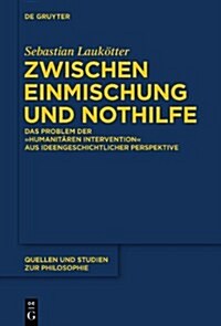 Zwischen Einmischung und Nothilfe (Hardcover)