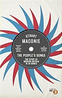 The People’s Songs : The Story of Modern Britain in 50 Records (Paperback)