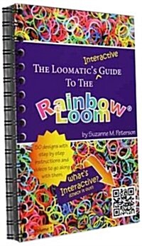 [중고] The Loomatic‘s Interactive Guide to the Rainbow Loom (Paperback, Spiral)