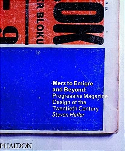Merz to Emigre and Beyond : Avant-Garde Magazine Design of the Twentieth Century (Paperback)