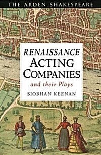 Acting Companies and their Plays in Shakespeare’s London (Hardcover)