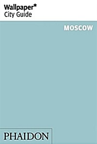 Wallpaper* City Guide Moscow 2014 (Paperback, Revised, Updated ed.)