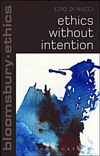 Ethics Without Intention (Paperback)