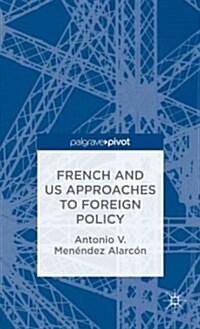 French and Us Approaches to Foreign Policy (Hardcover, New)