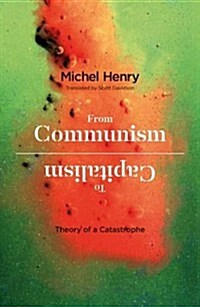 From Communism to Capitalism : Theory of a Catastrophe (Hardcover)
