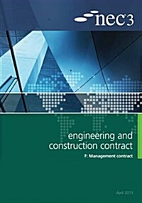NEC3 Engineering and Construction Contract Option F: Management contract (Paperback)