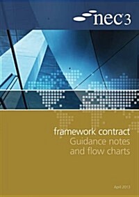 Nec3 Framework Contract Guidance Notes and Flow Charts (Paperback)